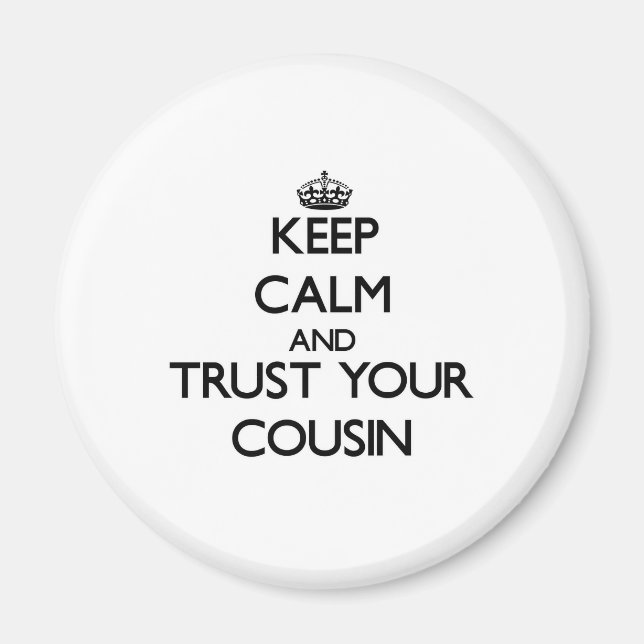 Aimant Restez calme et faites confiance à votre cousin (Devant)
