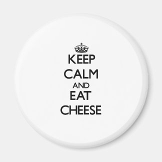 Aimant Restez calme et mangez du fromage
