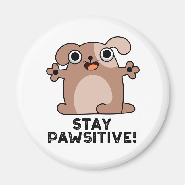 Aimant Restez Pawsitive Positive Chien Pun (Devant)