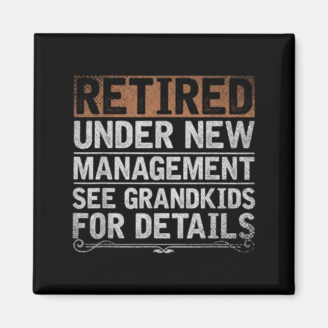 Aimant Retired Under New Management See Grandkids Funny R (Devant)