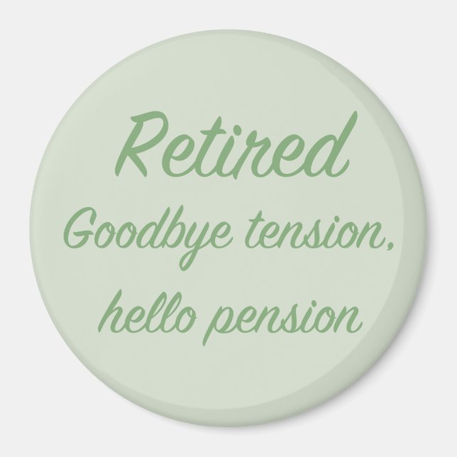 Aimant Retraité : Adieu tension, bonjour pension (Devant)