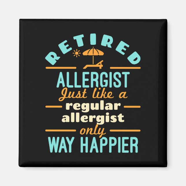 Aimant Retraité Allergist Retraite beaucoup plus heureux (Devant)