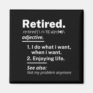 Aimant retraite. définition drôle retraite