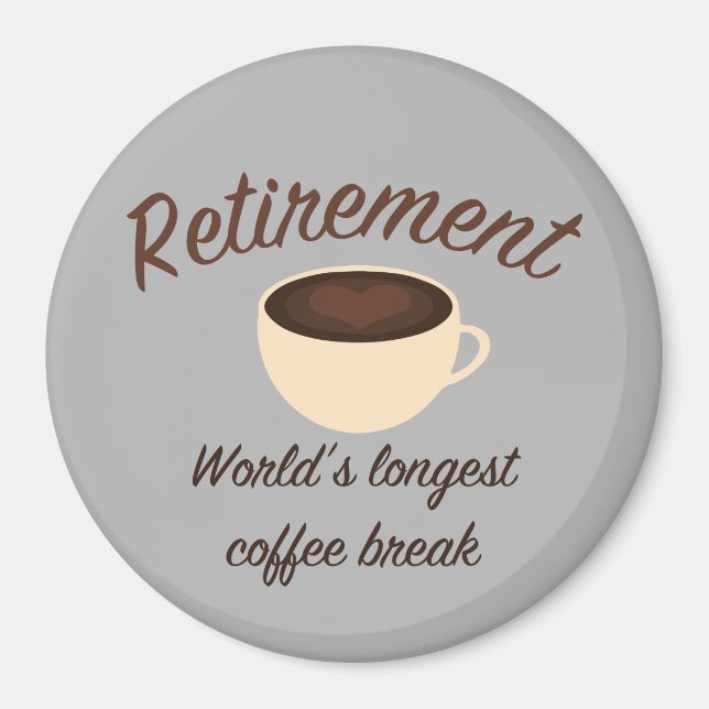 Aimant Retraite : La pause café la plus longue du monde (Devant)