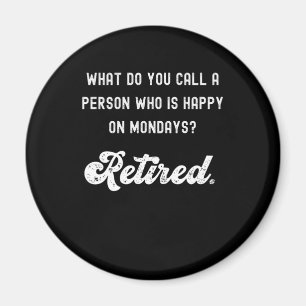 Aimant Retraité une personne qui est heureuse le lundi