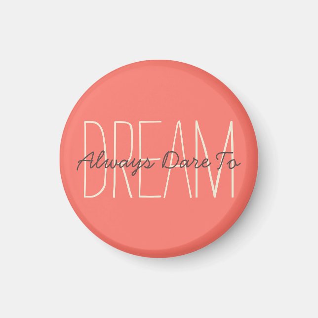 Aimant Rêver Motivational Coral & Citation de crème Scrip (Devant)