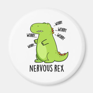 Aimant Rex Nerveux Dinosaure Dinosaure TRex Pun