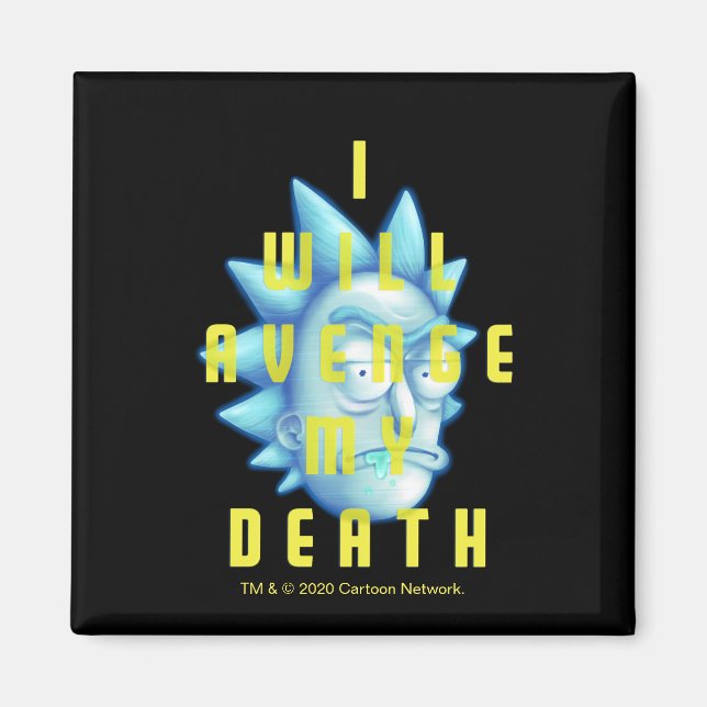 Aimant RICK ET MORTY™ | Je Vais Évenger Ma Mort (Devant)