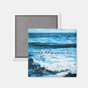 Aimant Ride the Waves Quote Turquoise Ocean Photo