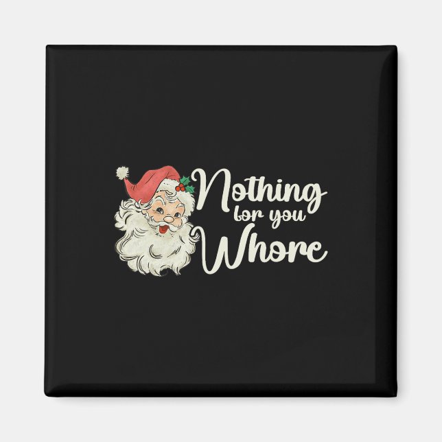 Aimant Rien Pour Vous Drôle Père Noël Tee (Devant)