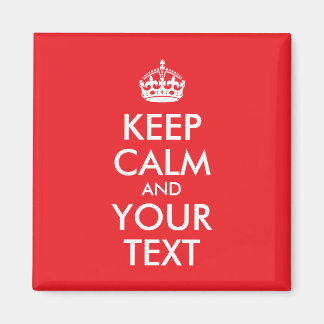 Aimant Rouge et blanc Gardez le calme et votre texte