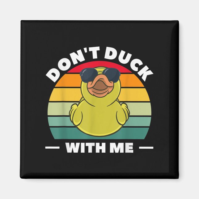 Aimant Rubber Duck Funny Men Don't Duck With Me  (Devant)