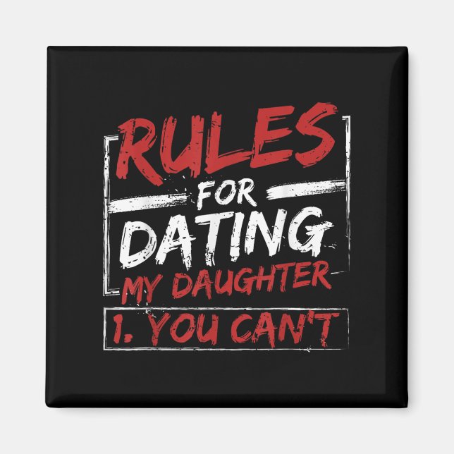 Aimant Rules For Dating My Daughter Design You Can't Dad  (Devant)