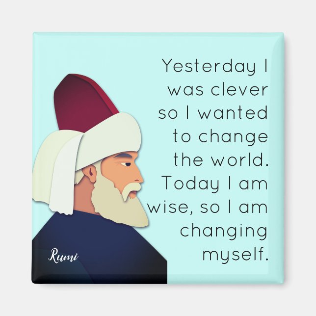 Aimant Rumi cite : Hier j'étais intelligent... (Devant)