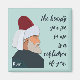 Aimant Rumi cite : La beauté que vous voyez en moi est...