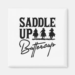 Aimant Saddup Buttercup Cowboy Cowgirl Southern Wester