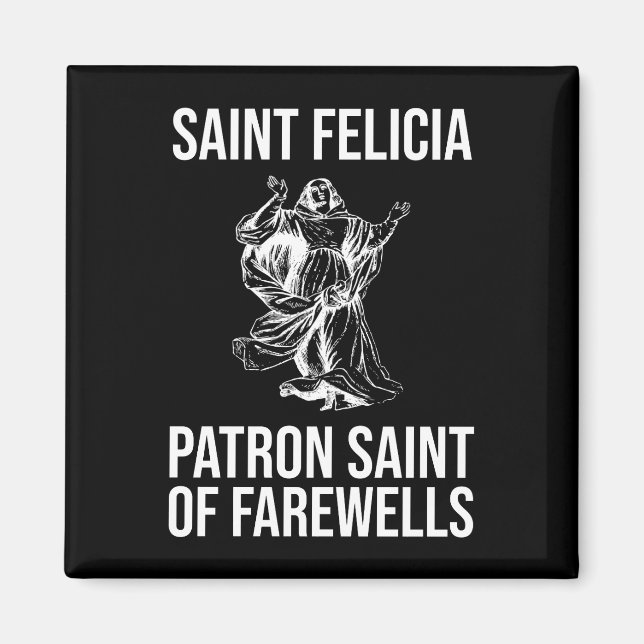Aimant Saint Felicia, Patron Saint des Adieu (Devant)
