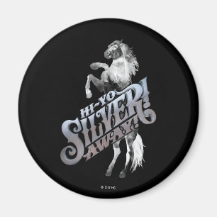 Aimant Salut, Yo Silver ! Éloigné ! 2