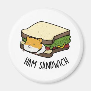 Aimant Sandwich au jambon Funny Hamster Pun