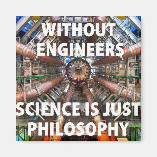 Aimant Sans ingénieurs, la science n'est qu'une philosoph