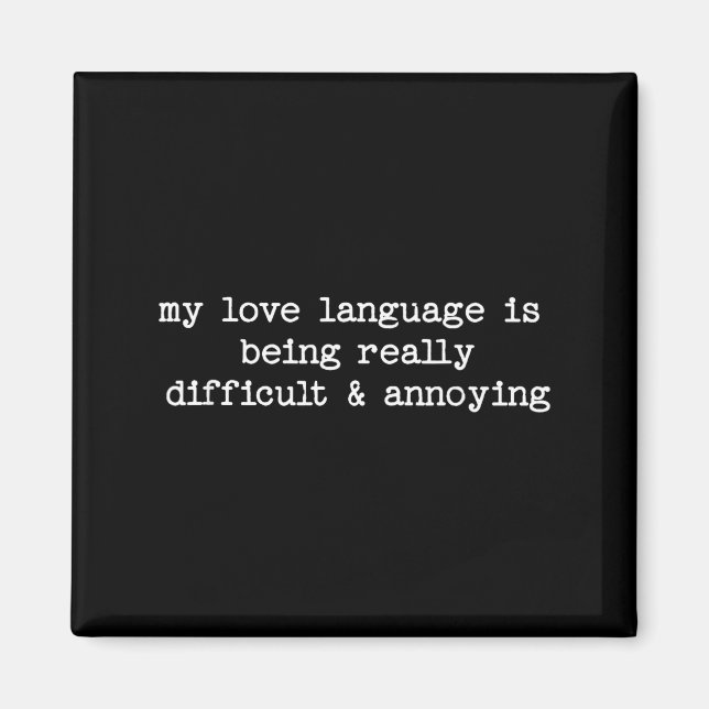 Aimant Sarcastic Quote Saying Fun Snarky Gift Difficult & (Devant)