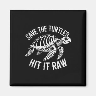 Aimant Sauvez Les Tortues Touchées Il Humour Brut Sarcast