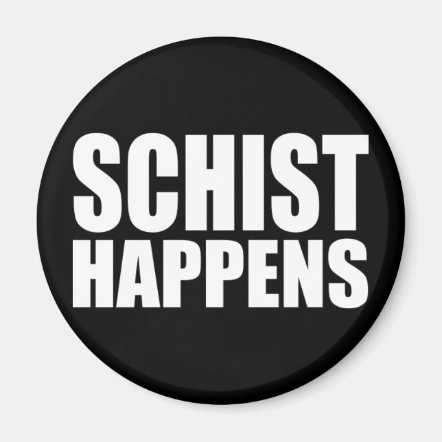 Aimant Schist Happens - Géologie drôle (Devant)
