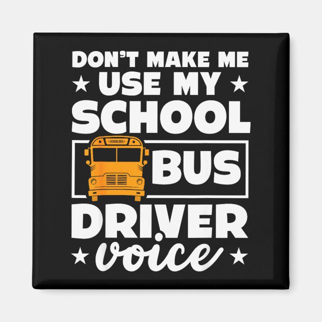 Aimant School Bus Driver Funny School Bus Drivers Quote  (Devant)