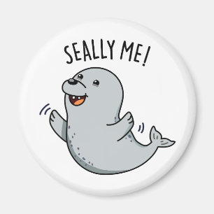 Aimant Seally Me Funny Seal Pun