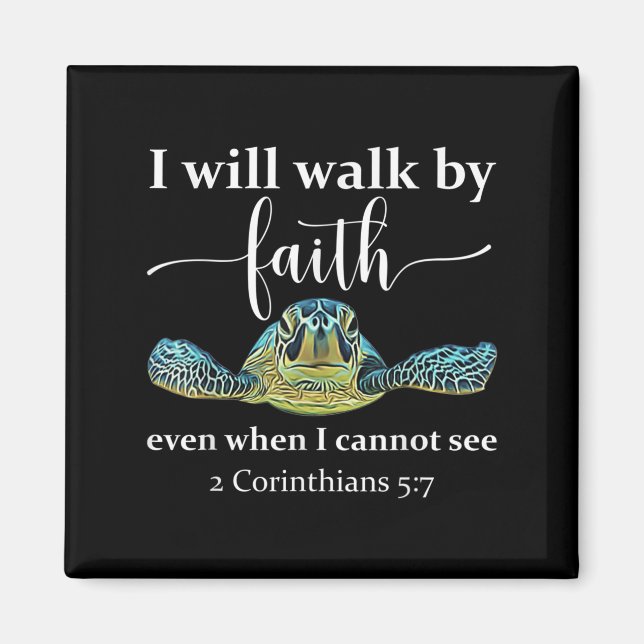 Aimant Seaturtle Turtle I Will Walk By Faith Even When I  (Devant)