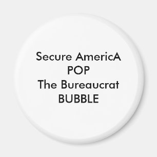 Aimant Secure AmericA POP La BULLE Bureaucrate