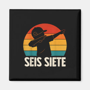 Aimant Seis Siete espagnol 67 garçons enfants Six Sept Es