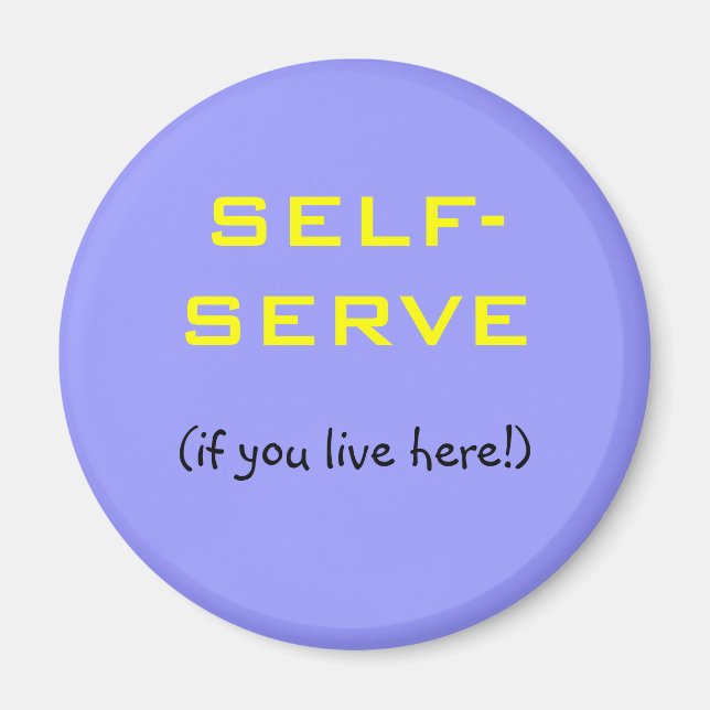 Aimant SELF-SERVE, (si vous vivez ici !) (Devant)