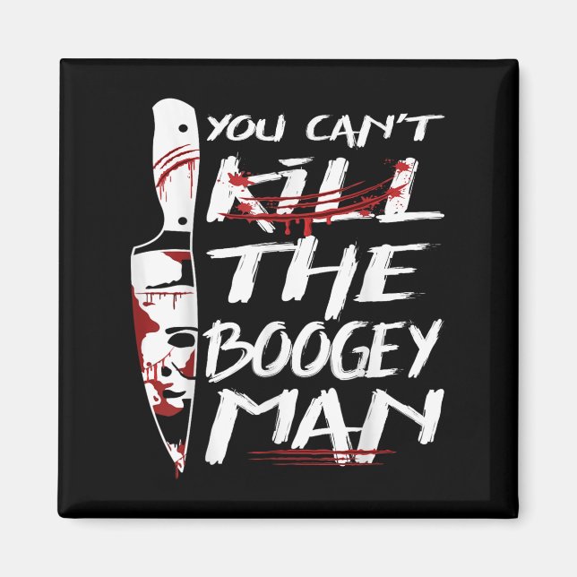 Aimant Serial Killer You Can´t Kill The Boogeyman Horror  (Devant)