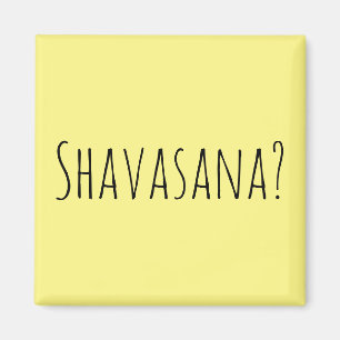 Aimant Shavasana ?