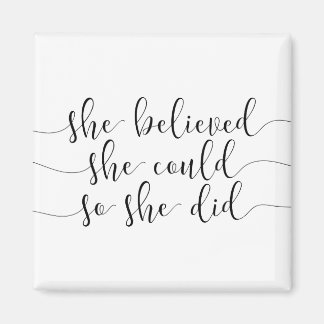 Aimant she believed she could so she did