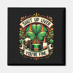 Aimant Shut Up Liver Vous êtes un bon Irlandais Jour de l
