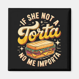 Aimant Si elle n'est pas une torta, je m'en fiche de ce c