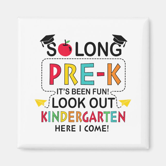 Aimant Si longtemps Pré K maternelle ici Graduate Dernier (Devant)