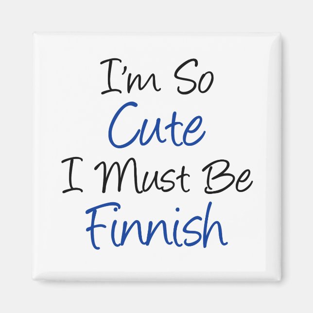 Aimant Si Mignonne, Je Dois Être Finnois (Devant)