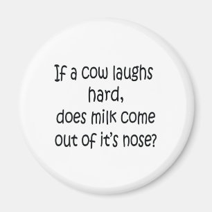 Aimant Si une vache rit dur