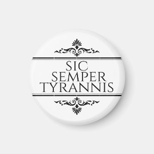 Aimant Sic Semper Tyrannis