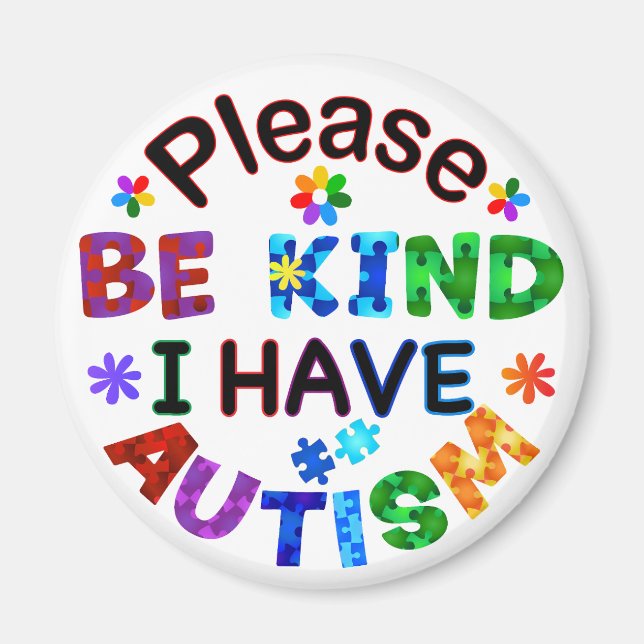 Aimant S'il vous plaît être gentil J'ai l'aimant AUTISM (Devant)