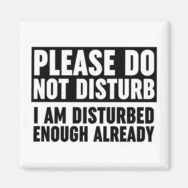 Aimant S'Il Vous Plaît, Ne Dérangez Pas Suffisamment Je S (Devant)