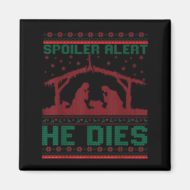 Aimant Siler Alert He Dies Christmas Jumper Funny Nativit (Devant)