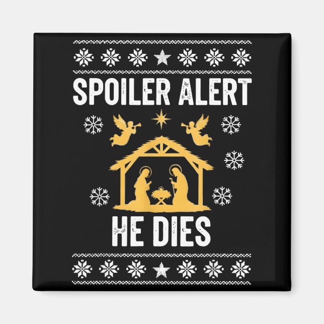 Aimant Siler Alert He Dies Jesus Nativity Scene Ugly Chri (Devant)