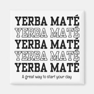 Aimant Simple YERBE MATE Prenez Le Temps De Prier Texte P