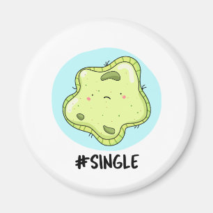 Aimant #Single Funny Solo Cell Biology Pun