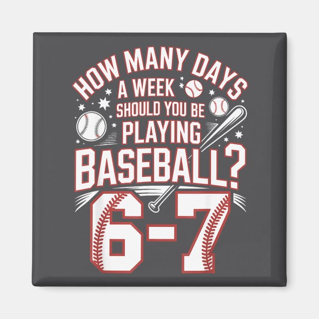 Aimant Six Seven Baseball Meme How Many Days 6-7  (Devant)