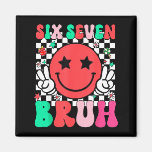 Aimant Six Seven Bruh 6 7 Mème Génération Alpha Argot Drô